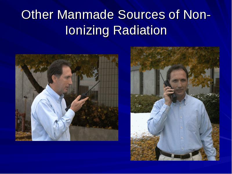 Other Manmade Sources of Non-Ionizing Radiation