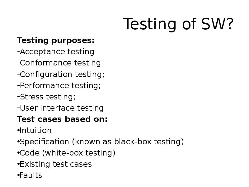 Testing of SW?