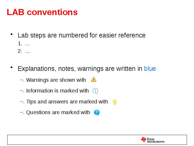 LAB conventions Lab steps are numbered for easier reference … …
