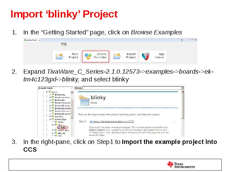 Import ‘blinky’ Project In the “Getting Started” page, click on Browse