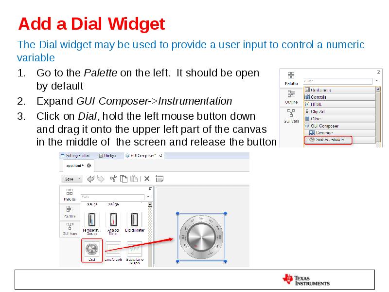 Add a Dial Widget The Dial widget may be used to