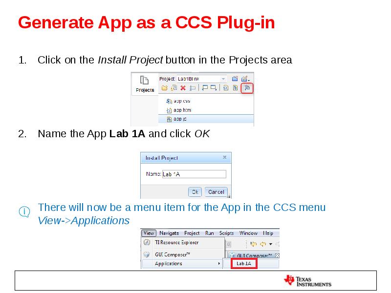 Generate App as a CCS Plug-in Click on the Install Project