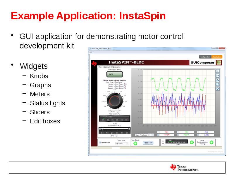 Example Application: InstaSpin GUI application for demonstrating motor control development kit