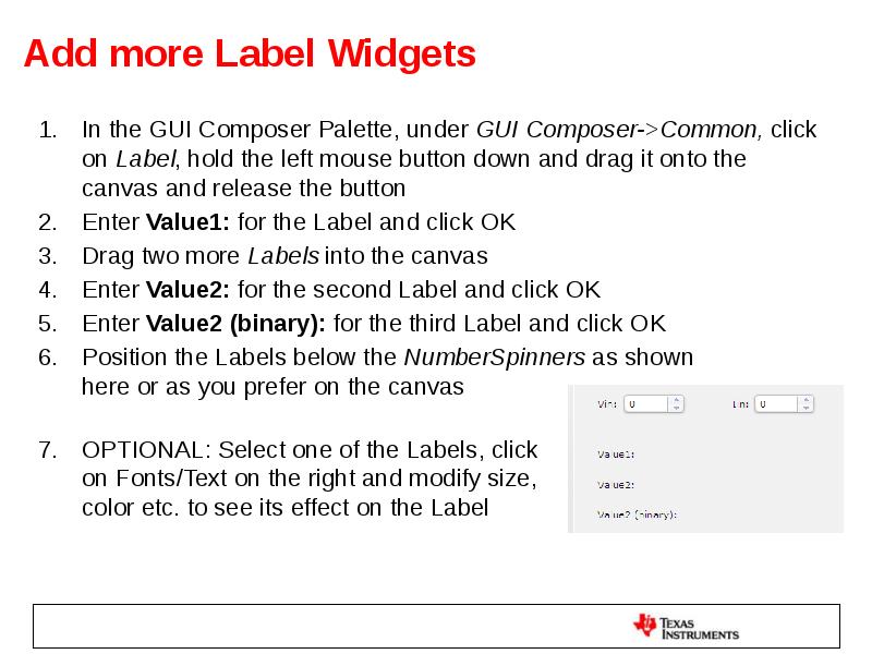 Add more Label Widgets In the GUI Composer Palette, under GUI