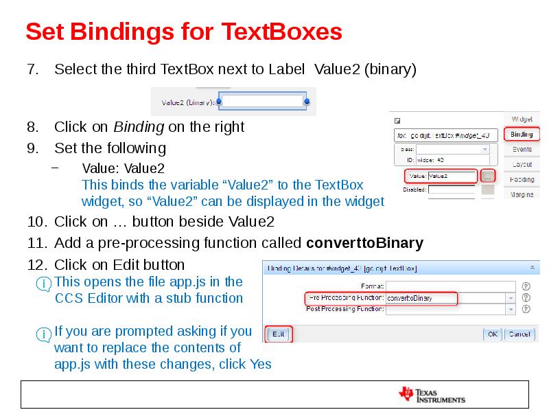 Set Bindings for TextBoxes Select the third TextBox next to Label