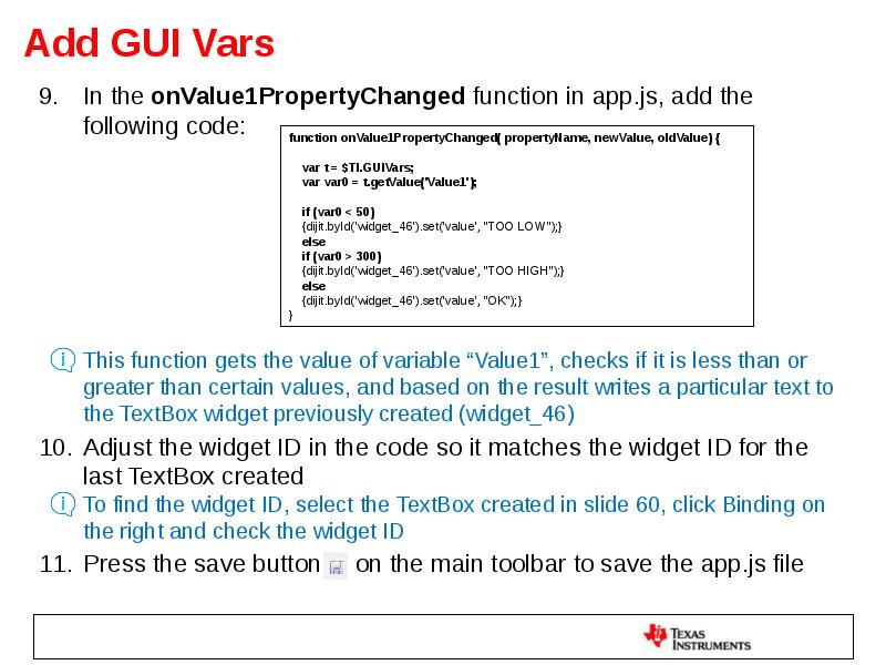 Add GUI Vars In the onValue1PropertyChanged function in app.js, add the