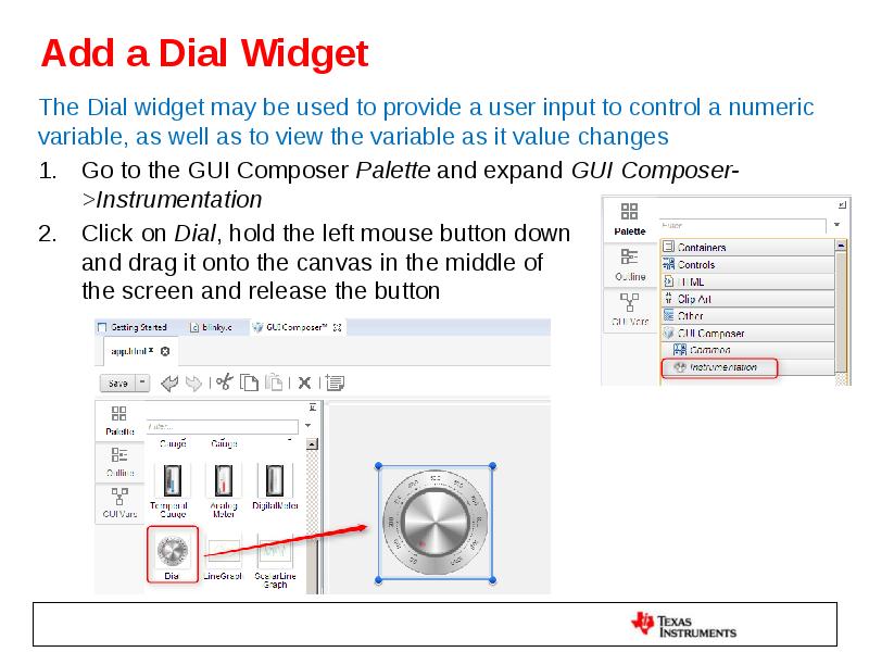 Add a Dial Widget The Dial widget may be used to