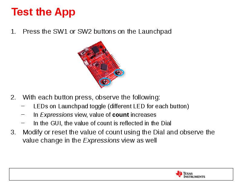 Test the App Press the SW1 or SW2 buttons on the