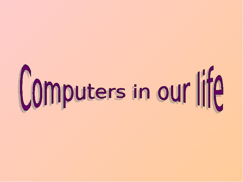 Computers in our life