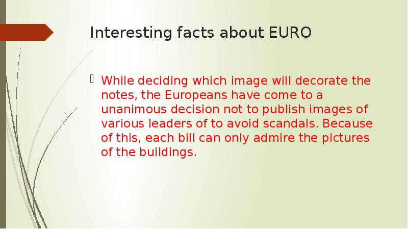Interesting facts about EURO
While deciding which image will decorate the Interesting facts about EURO
While deciding which image will decorate the