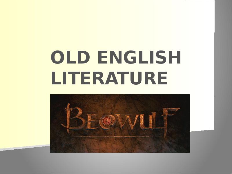 Old English Literature. Beowulf