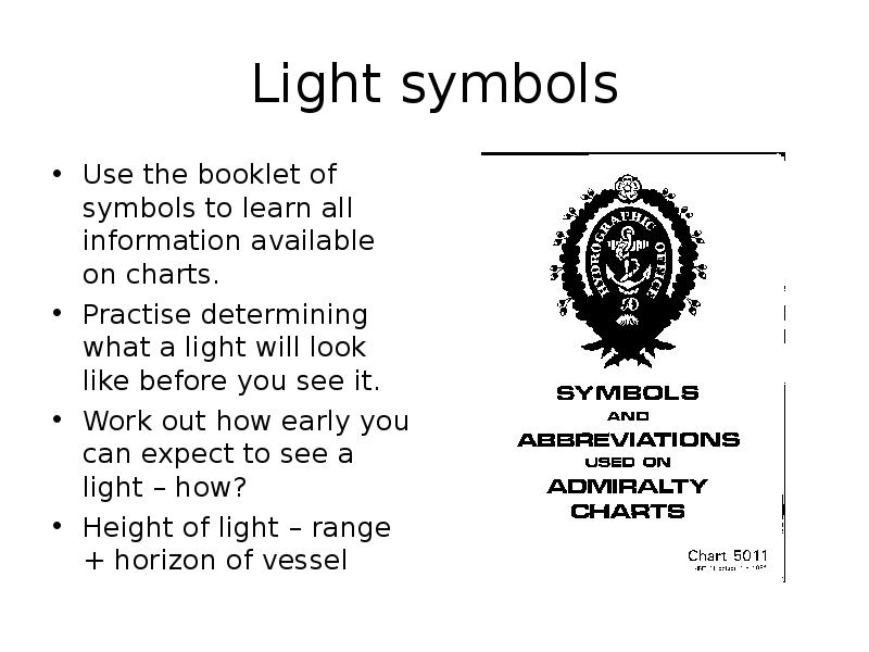 Light symbols Use the booklet of symbols to learn all information