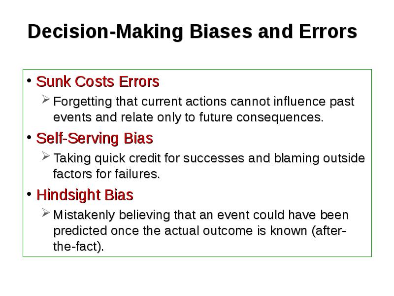 Currently active. Decision maker. Rational decision maker. Self-serving bias. Decision making.