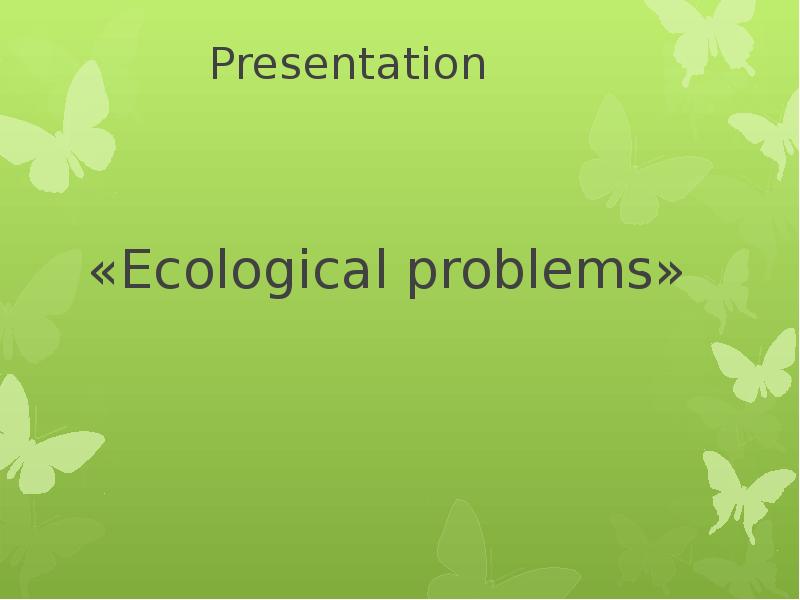 Ecological problems презентация