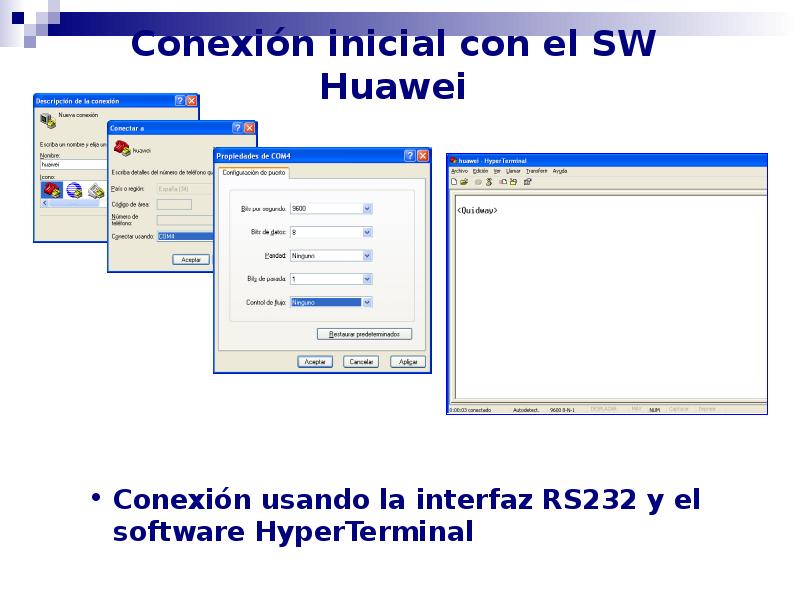 Conexión inicial con el SW Huawei Conexión inicial con el SW Huawei