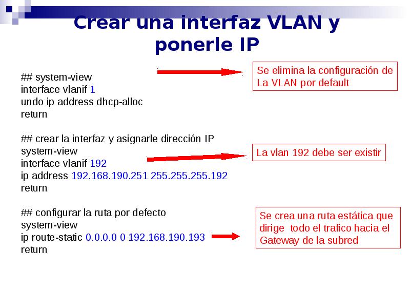 Crear una interfaz VLAN y ponerle IP Crear una interfaz VLAN y ponerle IP