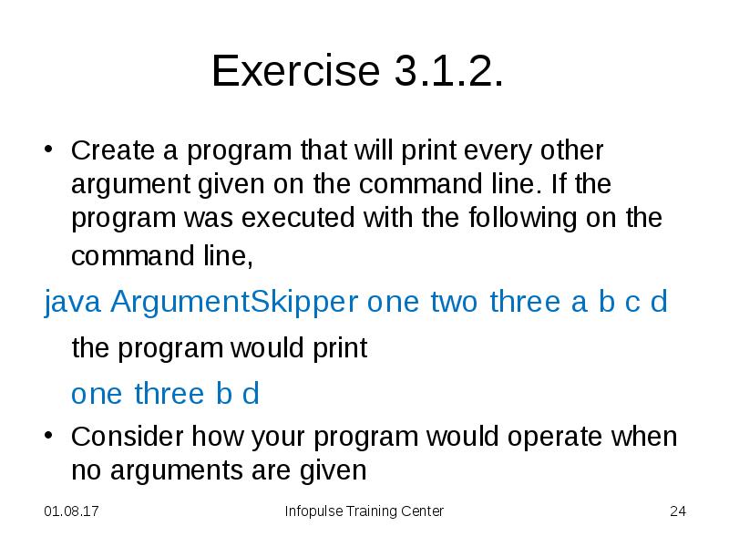 Exercise 3.1.2.
Create a program that will print every other Exercise 3.1.2.
Create a program that will print every other