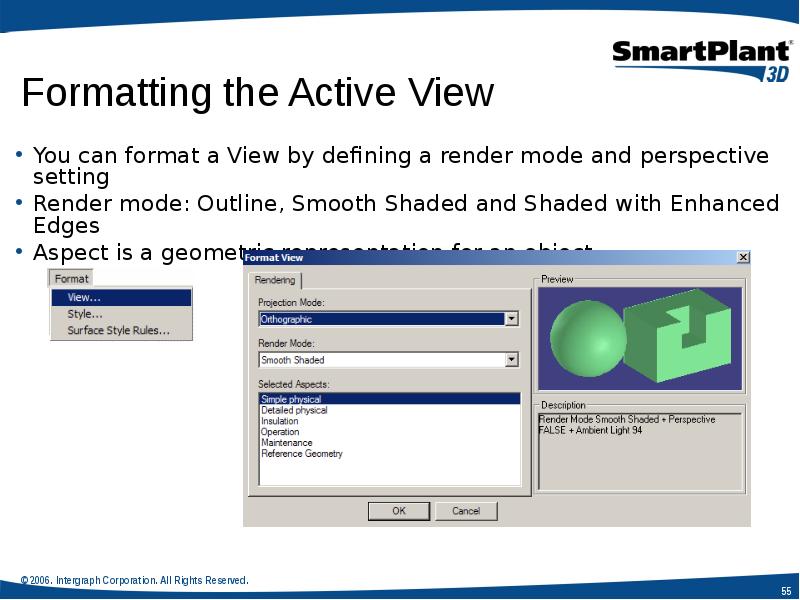 You can format a View by defining a render mode and You can format a View by defining a render mode and