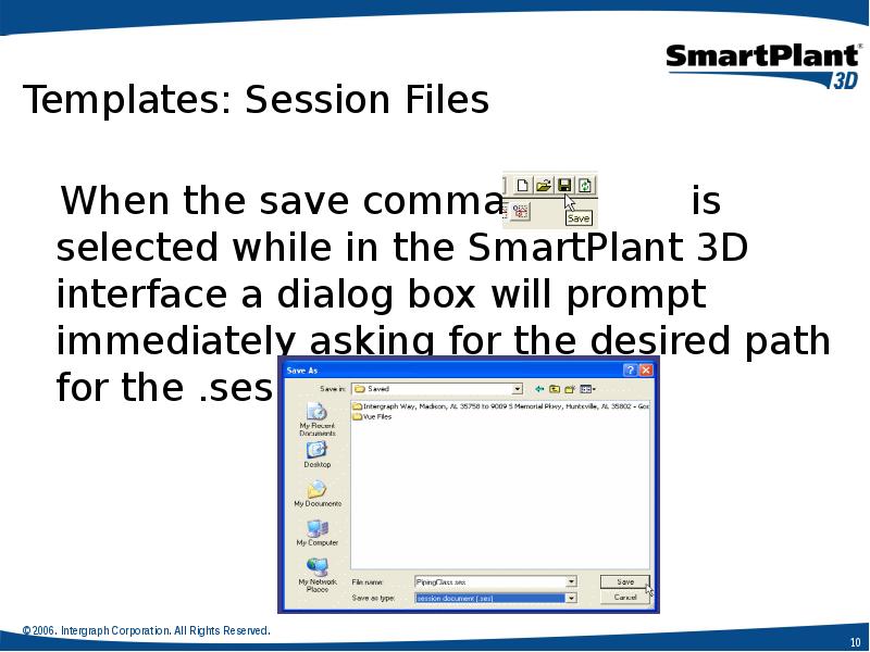 Templates: Session Files
When the save command Templates: Session Files
When the save command