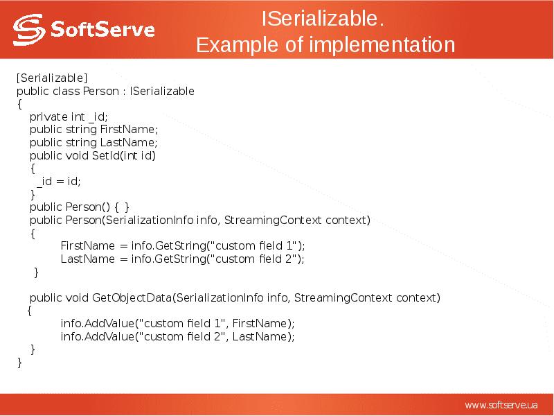 ISerializable.  Example of implementation