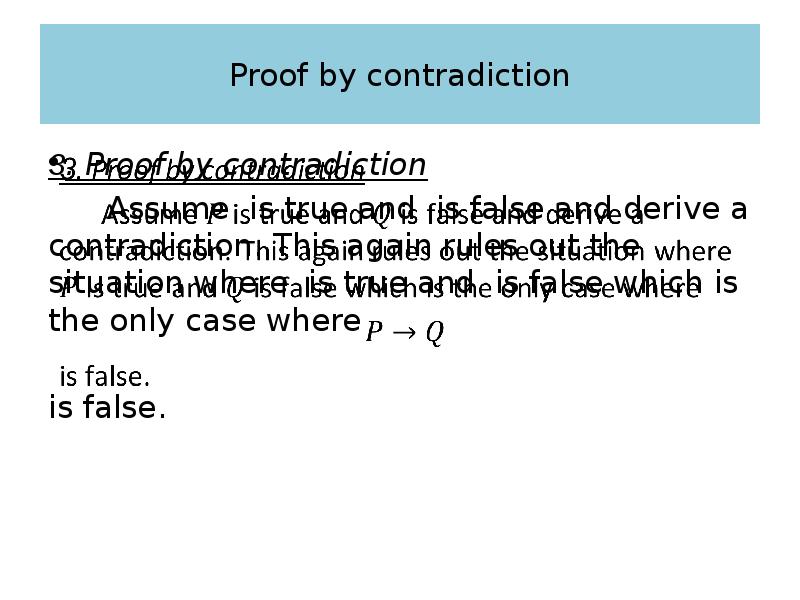 Proof by contradiction 3. Proof by contradiction    Assume