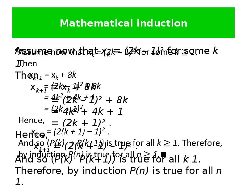 Mathematical induction Assume now that xk = (2k – 1)2 for