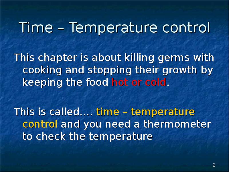 Time temp. Time and temperature. Time temperature sensitive.