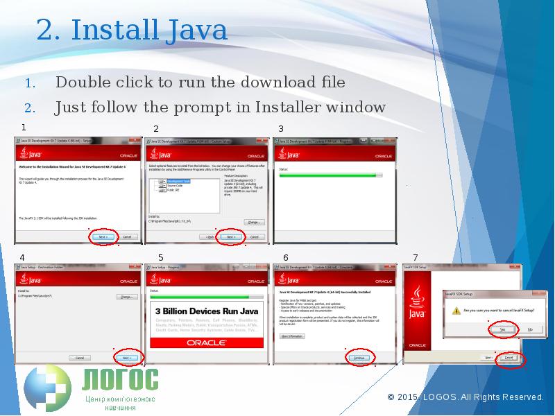 2. Install Java
Double click to run the download file
Just 2. Install Java
Double click to run the download file
Just