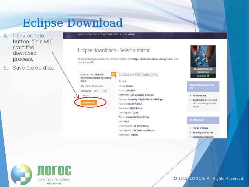 Eclipse Download
Click on this button. This will start the download Eclipse Download
Click on this button. This will start the download