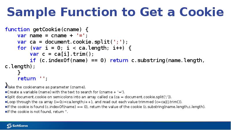 Sample Function to Get a Cookie Take the cookiename as parameter