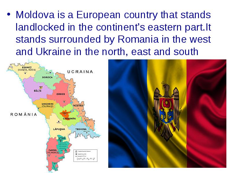 Moldova is a European country that stands landlocked in the continent’s