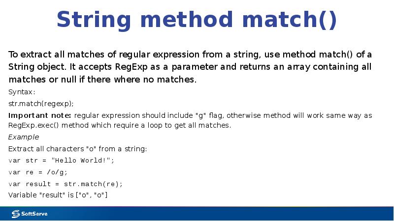 String method match()
To extract all matches of regular expression from String method match()
To extract all matches of regular expression from