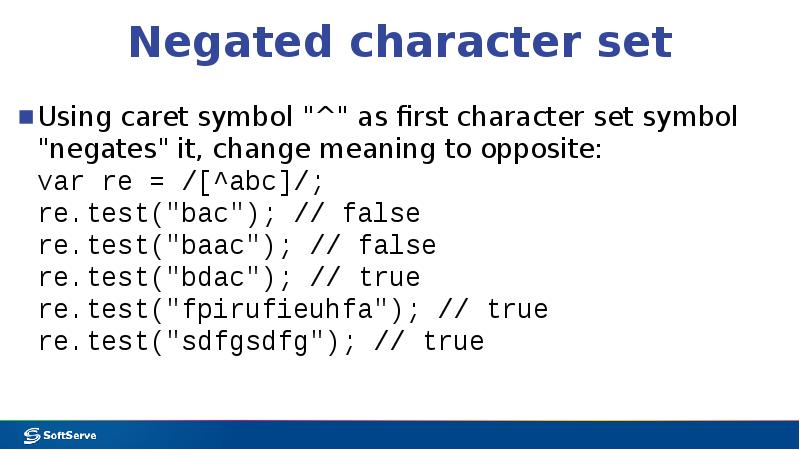 Negated character set
Using caret symbol "^" as first character set Negated character set
Using caret symbol "^" as first character set