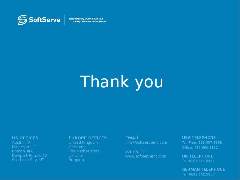 Thank you USA TELEPHONE Toll-Free: 866.687.3588 Office: 239.690.3111 UK TELEPHONE Tel: