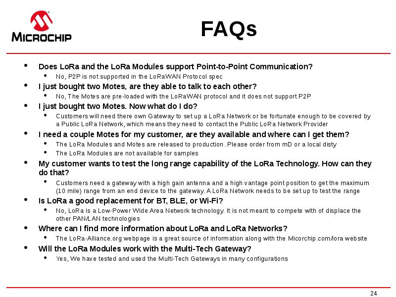 FAQs
Does LoRa and the LoRa Modules support Point-to-Point Communication?
No, FAQs
Does LoRa and the LoRa Modules support Point-to-Point Communication?
No,