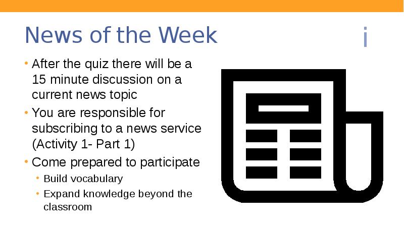 News of the Week
After the quiz there will be a News of the Week
After the quiz there will be a