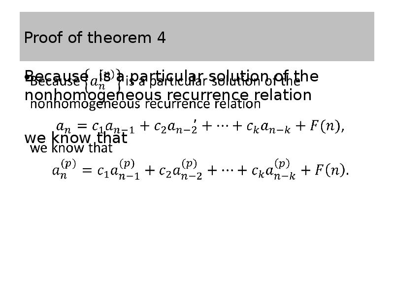Proof of theorem 4 Because is a particular solution of the