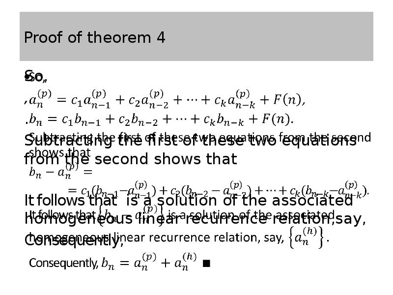 Proof of theorem 4 So, , . Subtracting the first of