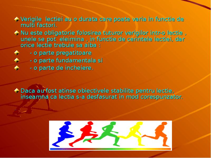 Verigile lectiei au o durata care poate varia in functie de