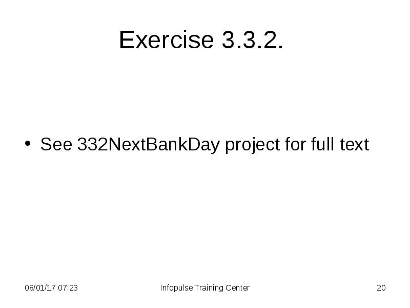 Exercise 3.3.2.
See 332NextBankDay project for full text Exercise 3.3.2.
See 332NextBankDay project for full text