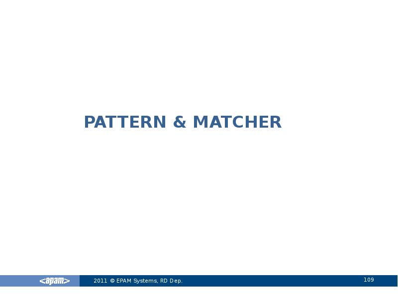 Pattern & matcher Pattern & matcher