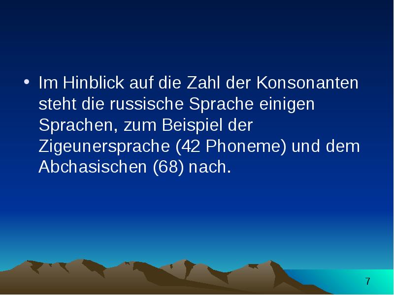 Im Hinblick auf die Zahl der Konsonanten steht die russische Sprache Im Hinblick auf die Zahl der Konsonanten steht die russische Sprache