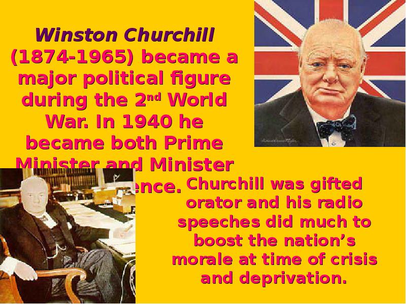 Winston Churchill (1874-1965) became a major political figure during the 2nd