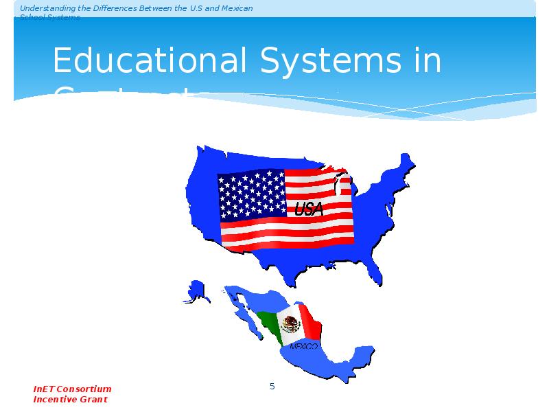 Educational Systems in Contrast Educational Systems in Contrast
