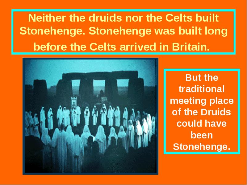 Neither the druids nor the Celts built Stonehenge. Stonehenge was built Neither the druids nor the Celts built Stonehenge. Stonehenge was built