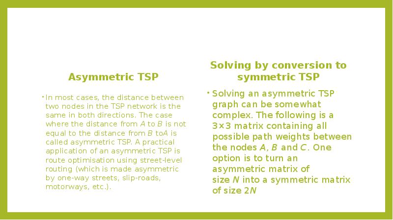 Asymmetric TSP Asymmetric TSP