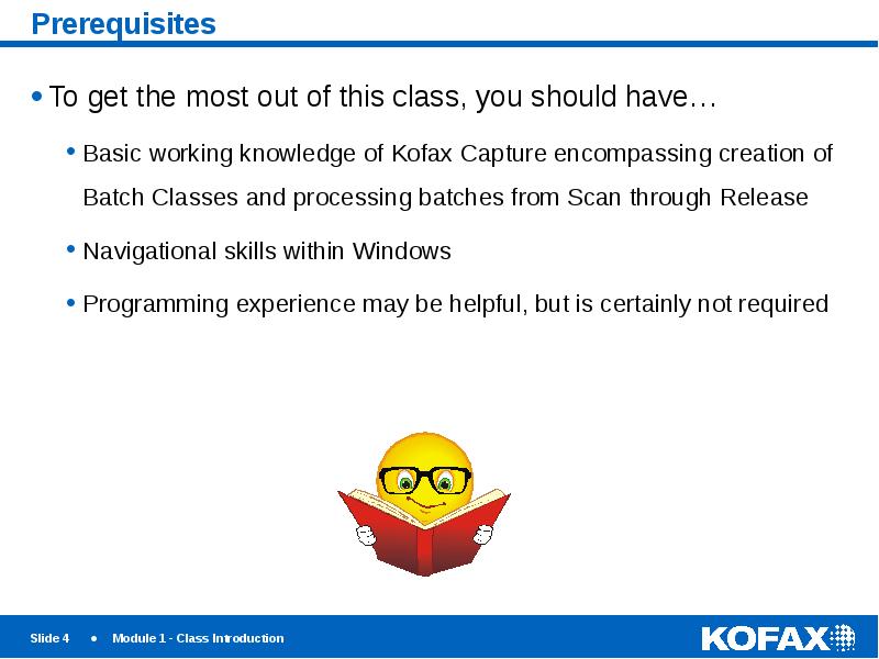 Prerequisites
To get the most out of this class, you should Prerequisites
To get the most out of this class, you should