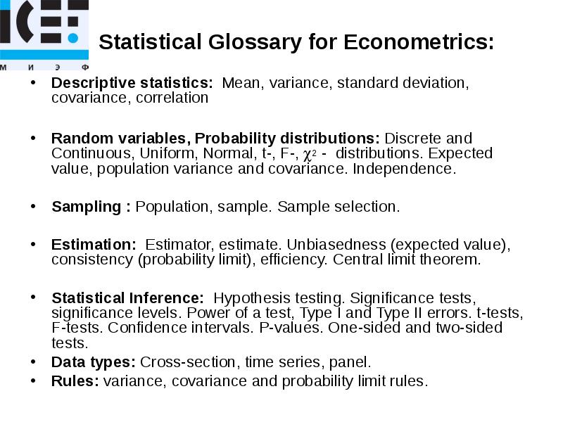Statistical Glossary for Econometrics:
Descriptive statistics: Mean, variance, standard deviation, covariance, Statistical Glossary for Econometrics:
Descriptive statistics: Mean, variance, standard deviation, covariance,