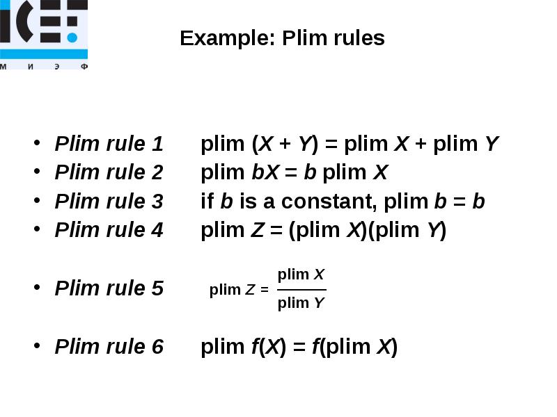 Example: Plim rules
Plim rule 1 plim (X + Y) Example: Plim rules
Plim rule 1 plim (X + Y)
