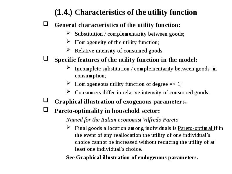(1.4.) Characteristics of the utility function
General characteristics of the utility (1.4.) Characteristics of the utility function
General characteristics of the utility